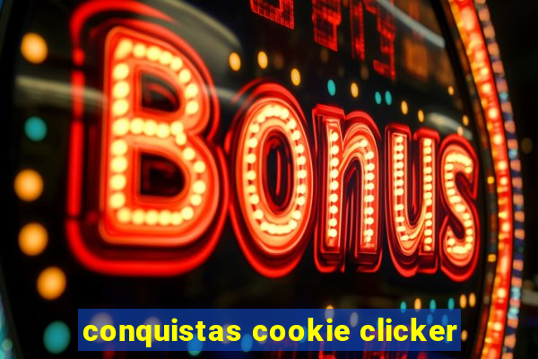 conquistas cookie clicker